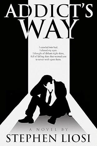 Addict’s Way by Stephen Liosi, Thriller/Mystery/Crime book cover on IndieFiction