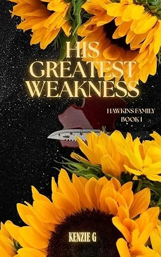 His Greatest Weakness by Kenzie G, Romance book cover on IndieFiction