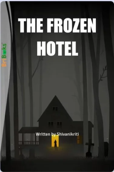 THE FROZEN HOTEL by Shivani Kriti, Thriller/Mystery/Crime book cover on IndieFiction